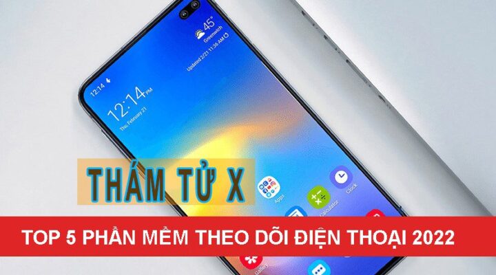 top phần mềm theo dõi điện thoại tốt nhất