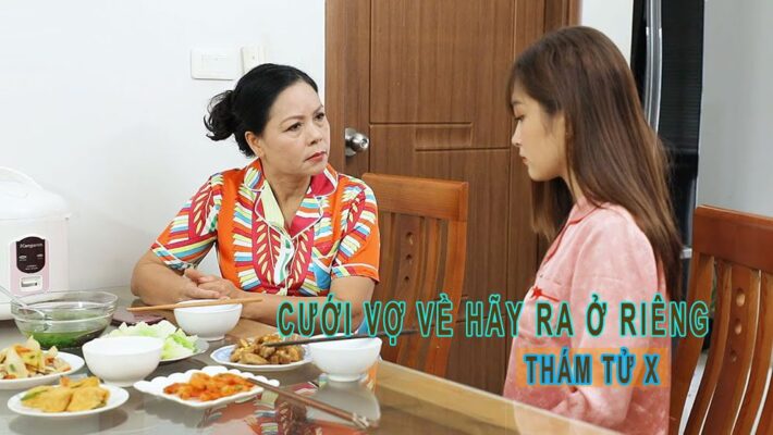 cưới vợ về hãy ra ở riêng