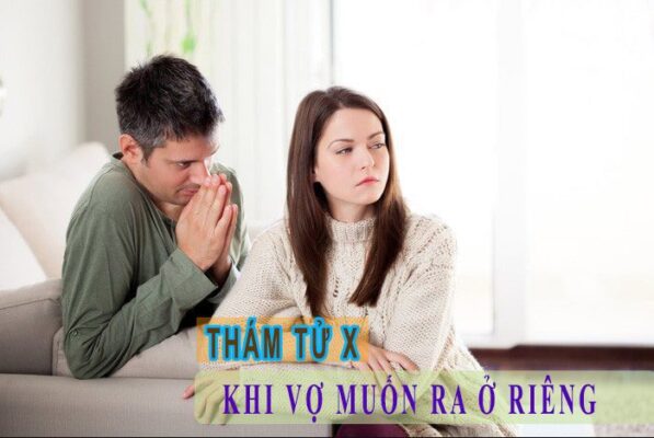 khi vợ đòi muốn ra ở riêng