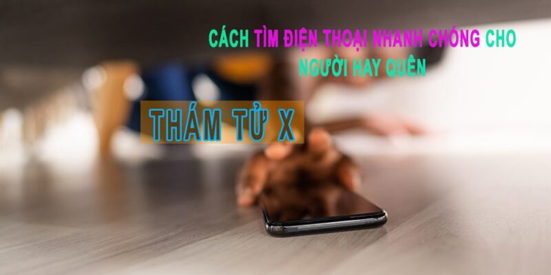 cách tìm vị trí điện thoại