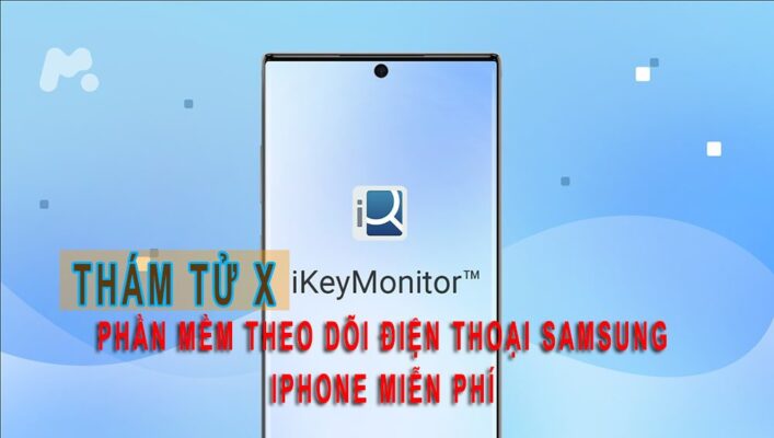 phần mềm theo dõi điện thoại samsung iphone